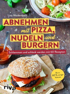 cover image of Abnehmen mit Pizza, Nudeln und Burgern